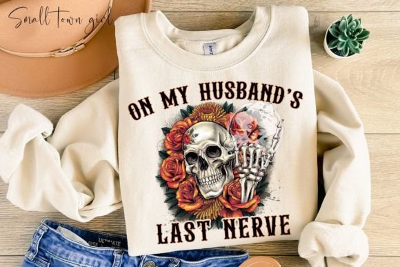 On My Husbands Last Nerve Skull PNG: Edgy & Commercial Use